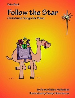 Follow the Star: Christmas Songs for Piano: Fake Book - McFarland, Donna Gielow