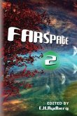 Farspace 2: A speculative fiction anthology by up and coming authors
