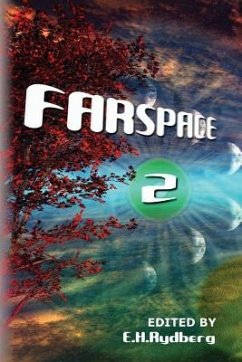 Farspace 2: A speculative fiction anthology by up and coming authors - Shirar, Ben; Dailey, L. D.; Voorhis, Calie