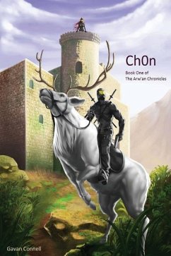 Ch0n: Book One of the Arw'an Chronicles - Connell, Gavan