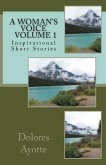 A Woman's Voice Inspirational Short Stories Volume 1