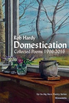 Domestication: Collected Poems 1996 - 2016 - Hardy, Rob