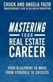 Mastering Your Real Estate Career: Your Blueprint to Move from Struggle to Success