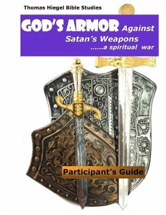 God's Armor Against Satan's Weapons - Hiegel, Thomas L.