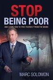 Stop Being Poor: and Learn How to Free Yourself from the Banks