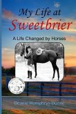 My Life at Sweetbrier: A Life Changed by Horses