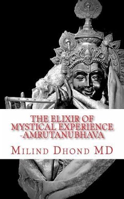 The Elixir of Mystical Experience: Amrutanubhava - Dhond MD, Milind