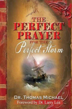 The Perfect Prayer for the Perfect Storm - Michael, Thomas