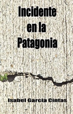 Incidente en la Patagonia - Garcia Cintas, Isabel