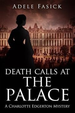 Death Calls at the Palace: A Charlotte Edgerton Mystery - Fasick, Adele