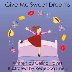 Give Me Sweet Dreams - Hayes, Celina