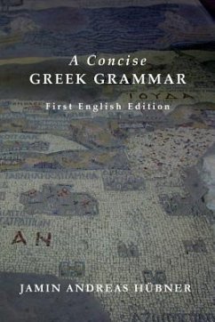 A Concise Greek Grammar - Hubner, Jamin Andreas