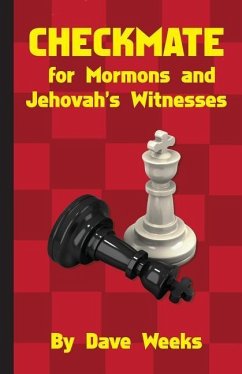 CHECKMATE for Mormons and Jehovah's Witnesses - Weeks, Dave