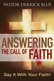 Answering the Call of Faith: Say it With Your Faith!