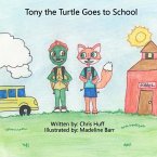 Tony the Turtle Goes to School
