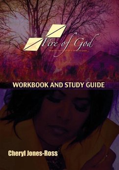 Fire of God (Workbook and Study Guide): What Do You Do When It All Burns Down - Jones-Ross, Cheryl Ann