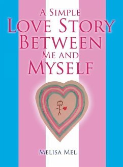 A Simple Love Story Between Me and Myself - Mel, Melisa