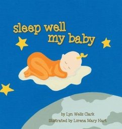 Sleep Well My Baby - Clark, Lyn Wells