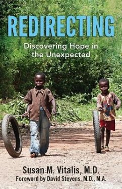 Redirecting: Discovering Hope in the Unexpected - Vitalis M. D., Susan M.