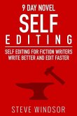 Nine Day Novel-Self-Editing: Self Editing For Fiction Writers: Write Better and Edit Faster