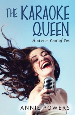 The Karaoke Queen: And Her Year of Yes - Powers, Annie