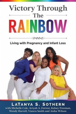 Victory Through the Rainbow: Living with Pregnancy and Infant Loss