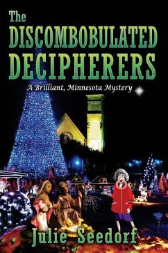 The Discombobulated Decipherers: A Brilliant Minnesota Mystery - Seedorf, Julie
