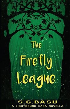 The Firefly League: A Lightbound Saga Novella - Basu, S. G.