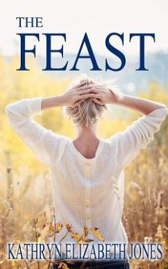 The Feast: A Parable of the Ring - Jones, Kathryn Elizabeth
