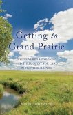 Getting to Grand Prairie: One Hundred Londoners and their Quest for Land in Frontier Illinois