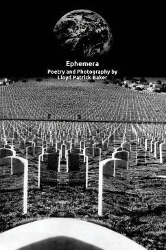 Ephemera: Poetry and Photography by Lloyd Patrick Baker - Leach, Chelsea