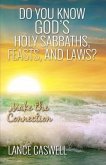 Do You Know God's Holy Sabbaths, Feasts, and Laws?: Make the Connection