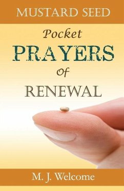 Mustard Seed Pocket Prayers of Renewal - Welcome, M. J.