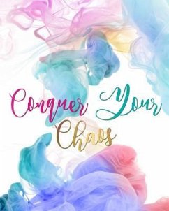 Conquer Your Chaos - Williams, Nicolya