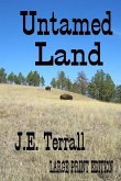 Untamed Land: Large Print Edition