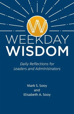 Weekday Wisdom - Sooy, Mark S.; Sooy, Elisabeth A.