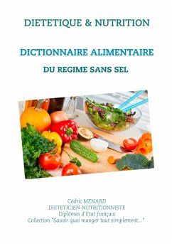 Dictionnaire alimentaire du régime sans sel - Menard, Cedric