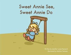 Sweet Annie See, Sweet Annie Do - Kennard, Jennifer Lynne