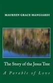 The Story of the Jesus Tree: An Easter parable of love for all ages