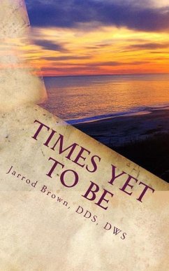 Times Yet To Be: a poetic year - Brown, Dws Jarrod