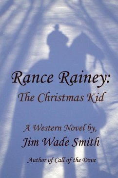 Rance Rainey: The Christmas Kid - Smith, Jim Wade