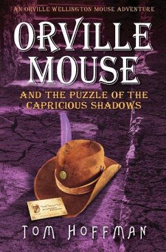 Orville Mouse and the Puzzle of the Capricious Shadows - Hoffman, Tom