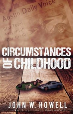 Circumstances of Childhood - Howell, John W.