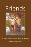 Friends: A Space Coast Writers' Guild Anthology