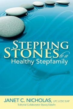 Stepping Stones to a Healthy Stepfamily - Nicholas, Janet