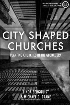 City Shaped Churches: Planting Churches in a Global Era - Crane, Michael D.; Bergquist, Linda