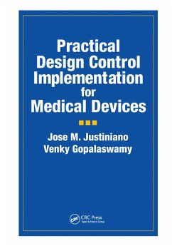 Practical Design Control Implementation for Medical Devices - Justiniano, Jose; Gopalaswamy, Venky