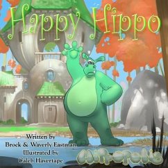 Happy Hippo: Learning Emotions - Eastman, Waverly; Eastman, Brock