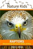 Nature Kids - Raptors: Discovering Awesome Birds of Prey