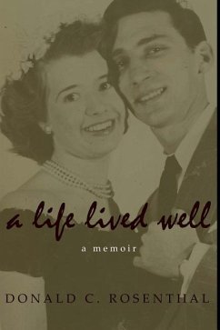 A Life Lived Well: A Memoir - Rosenthal, Donald C.